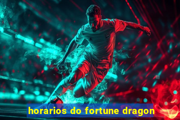 horarios do fortune dragon